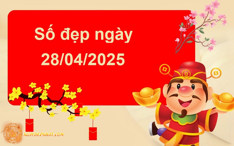 Tổng quan về số đẹp ngày 28/04/2025 theo tuổi